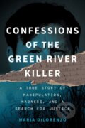 Kniha: Confessions of the Green River Killer (Maria Dilorenzo). Crooked Lane Books, 2026 Kniha: Confessions of the Green River Killer (Maria Dilorenzo). Crooked Lane Books, 2026