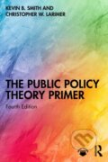 Kniha: The Public Policy Theory Primer, 2026 Kniha: The Public Policy Theory Primer, 2026