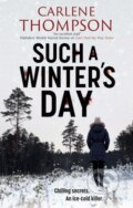 Kniha: Such a Winter's Day (Carlene Thompson). Severn House, 2022 Kniha: Such a Winter's Day (Carlene Thompson). Severn House, 2022