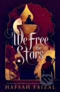 Kniha: We Free the Stars (Hafsah Faizal). Square Fish, 2022 Kniha: We Free the Stars (Hafsah Faizal). Square Fish, 2022
