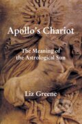 Kniha: Apollo's Chariot (Liz Greene). , 2023 Kniha: Apollo's Chariot (Liz Greene). , 2023