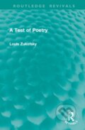 Kniha: A Test of Poetry (Zukofsky Louis). Routledge, 2025 Kniha: A Test of Poetry (Zukofsky Louis). Routledge, 2025