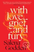 Kniha: With Love, Grief and Fury (Salena Godden). Canongate Books, 2025 Kniha: With Love, Grief and Fury (Salena Godden). Canongate Books, 2025