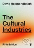 Kniha: The Cultural Industries (Hesmondhalgh David). Sage Publications, 2026 Kniha: The Cultural Industries (Hesmondhalgh David). Sage Publications, 2026