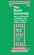 Kniha: The Good University (Raewyn Connell). Bloomsbury, 2022 Kniha: The Good University (Raewyn Connell). Bloomsbury, 2022