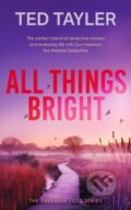 Kniha: All Things Bright (Ted Tayler). Vinci Books, 2025 Kniha: All Things Bright (Ted Tayler). Vinci Books, 2025