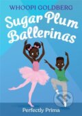 Kniha: Sugar Plum Ballerinas: Perfectly Prima (Deborah Underwood a Whoopi Goldberg). Little, Brown Young Readers, 2022 Kniha: Sugar Plum Ballerinas: Perfectly Prima (Deborah Underwood a Whoopi Goldberg). Little, Brown Young Readers, 2022