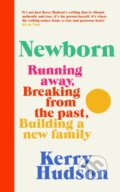 Kniha: Newborn (Kerry Hudson). Chatto and Windus, 2024 Kniha: Newborn (Kerry Hudson). Chatto and Windus, 2024