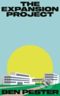 Kniha: The Expansion Project (Ben Pester). Granta Books, 2025 Kniha: The Expansion Project (Ben Pester). Granta Books, 2025