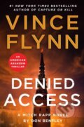 Kniha: Denied Access (Don Bentley a Vince Flynn). Simon & Schuster, 2026 Kniha: Denied Access (Don Bentley a Vince Flynn). Simon & Schuster, 2026
