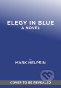 Kniha: Elegy in Blue (Helprin Mark). Abramis, 2026 Kniha: Elegy in Blue (Helprin Mark). Abramis, 2026