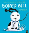 Kniha: Bored Bill (Liz Pichon). Little Tiger, 2026 Kniha: Bored Bill (Liz Pichon). Little Tiger, 2026