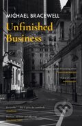Kniha: Unfinished Business (Michael Bracewell). White Rabbit, 2024 Kniha: Unfinished Business (Michael Bracewell). White Rabbit, 2024