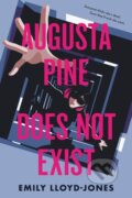 Kniha: Augusta Pine Does Not Exist (Emily Lloyd-Jones). Balzer + Bray, 2026 Kniha: Augusta Pine Does Not Exist (Emily Lloyd-Jones). Balzer + Bray, 2026