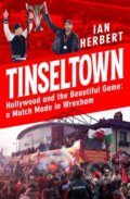 Kniha: Tinseltown (Ian Herbert). Headline Book, 2023 Kniha: Tinseltown (Ian Herbert). Headline Book, 2023