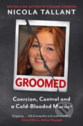 Kniha: Groomed (Nicola Tallant). , 2026 Kniha: Groomed (Nicola Tallant). , 2026