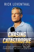 Kniha: Chasing Catastrophe (Rick Leventhal). Post Hill, 2023 Kniha: Chasing Catastrophe (Rick Leventhal). Post Hill, 2023