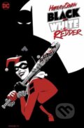 Kniha: Harley Quinn: Black + White + Redder (Chip Zdarsky a Leah Williams). DC Comics, 2024 Kniha: Harley Quinn: Black + White + Redder (Chip Zdarsky a Leah Williams). DC Comics, 2024