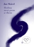Kniha: Hodina mezi psem a vlkem (Jan Skácel). Vyšehrad, 2018 Kniha: Hodina mezi psem a vlkem (Jan Skácel). Vyšehrad, 2018