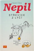 Kniha: Střevíce z lýčí (František Nepil). Knižní klub, 2001 Kniha: Střevíce z lýčí (František Nepil). Knižní klub, 2001