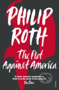 Kniha: The Plot Against America (Philip Roth). Vintage, 2005 Kniha: The Plot Against America (Philip Roth). Vintage, 2005