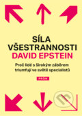 Kniha: Síla všestrannosti (David Epstein). Práh, 2026 Kniha: Síla všestrannosti (David Epstein). Práh, 2026