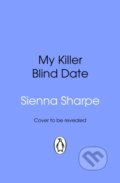 Kniha: My Killer Blind Date (Sienna Sharpe). Transworld, 2026 Kniha: My Killer Blind Date (Sienna Sharpe). Transworld, 2026