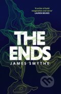 Kniha: The Ends (James Smythe). HarperCollins, 2022 Kniha: The Ends (James Smythe). HarperCollins, 2022