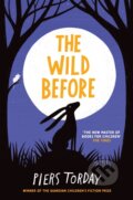 Kniha: The Wild Before (Piers Torday). , 2022 Kniha: The Wild Before (Piers Torday). , 2022