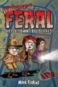 Kniha: Welcome to Feral (Mark Fearing). Holiday house, 2022 Kniha: Welcome to Feral (Mark Fearing). Holiday house, 2022