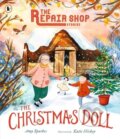 Kniha: The Repair Shop Stories: The Christmas Doll (Amy Sparkes). , 2024 Kniha: The Repair Shop Stories: The Christmas Doll (Amy Sparkes). , 2024