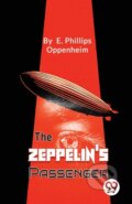 Kniha: The Zeppelin's Passengers (E. Phillips Oppenheim). , 2023 Kniha: The Zeppelin's Passengers (E. Phillips Oppenheim). , 2023