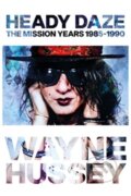 Kniha: Heady Daze (Wayne Hussey). Omnibus Press, 2024 Kniha: Heady Daze (Wayne Hussey). Omnibus Press, 2024