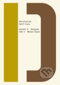 Kniha: Decolonize Self-Care (Alyson K. Spurgas, Bhakti Shringarpure a Zoë C. Meleo-Erwin). OR Books, 2023 Kniha: Decolonize Self-Care (Alyson K. Spurgas, Bhakti Shringarpure a Zoë C. Meleo-Erwin). OR Books, 2023