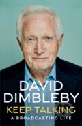 Kniha: Keep Talking (David Dimbleby). Hodder and Stoughton, 2022 Kniha: Keep Talking (David Dimbleby). Hodder and Stoughton, 2022