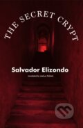 Kniha: The Secret Crypt (Salvador Elizondo). Dalkey Archive Press, 2022 Kniha: The Secret Crypt (Salvador Elizondo). Dalkey Archive Press, 2022