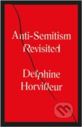 Kniha: Anti-Semitism Revisited (Delphine Horvilleur). MacLehose Press, 2022 Kniha: Anti-Semitism Revisited (Delphine Horvilleur). MacLehose Press, 2022