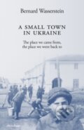 Kniha: A Small Town in Ukraine (Bernard Wasserstein). Allen Lane, 2023 Kniha: A Small Town in Ukraine (Bernard Wasserstein). Allen Lane, 2023