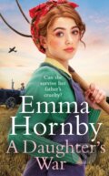 Kniha: A Daughter’s War (Emma Hornby). Bantam Press, 2022 Kniha: A Daughter’s War (Emma Hornby). Bantam Press, 2022