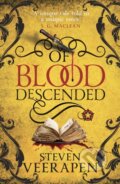 Kniha: Of Blood Descended (Steven Veerapen). Birlinn, 2022 Kniha: Of Blood Descended (Steven Veerapen). Birlinn, 2022