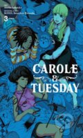 Kniha: Carole & Tuesday, Vol. 3 (Amanda Haley, Shinichiro Watanabe, Morito Yamataka, Lys Blakeslee a BONES BONES). Yen Press, 2022 Kniha: Carole & Tuesday, Vol. 3 (Amanda Haley, Shinichiro Watanabe, Morito Yamataka, Lys Blakeslee a BONES BONES). Yen Press, 2022