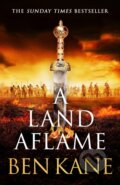 Kniha: A Land Aflame (Ben Kane). Orion, 2026 Kniha: A Land Aflame (Ben Kane). Orion, 2026