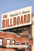 Kniha: The Billboard (Natalie Y. Moore). Haymarket Books, 2022 Kniha: The Billboard (Natalie Y. Moore). Haymarket Books, 2022