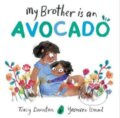 Kniha: My Brother is an Avocado (Tracy Darnton). Simon & Schuster, 2023 Kniha: My Brother is an Avocado (Tracy Darnton). Simon & Schuster, 2023