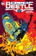 Kniha: Blue Beetle: Jaime Reyes Book Two (John Rogers a Rafael Albuquerque). DC Comics, 2023 Kniha: Blue Beetle: Jaime Reyes Book Two (John Rogers a Rafael Albuquerque). DC Comics, 2023