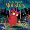Kniha: I'm Not Scared of Monsters (Mike Byrne). Phoenix Press, 2023 Kniha: I'm Not Scared of Monsters (Mike Byrne). Phoenix Press, 2023