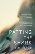 Kniha: Patting the Shark (Tim Baker). , 2022 Kniha: Patting the Shark (Tim Baker). , 2022