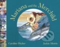 Kniha: Mariana and the Merchild (Caroline Pitcher). Otter-Barry Books, 2024 Kniha: Mariana and the Merchild (Caroline Pitcher). Otter-Barry Books, 2024
