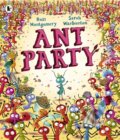 Kniha: Ant Party (Ross Montgomery). Walker books, 2026 Kniha: Ant Party (Ross Montgomery). Walker books, 2026