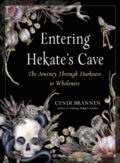 Kniha: Entering Hekate's Cave (Cyndi a Ph.D Brannen). , 2022 Kniha: Entering Hekate's Cave (Cyndi a Ph.D Brannen). , 2022